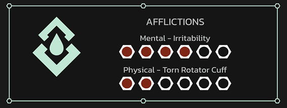 example of afflictions showing mental and physical options along with a series of dots to indicate severity.